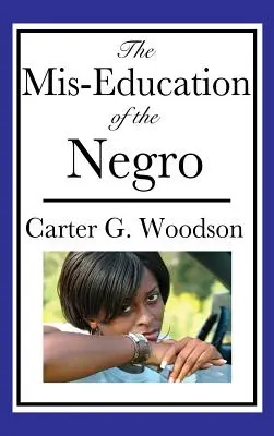 Niewłaściwa edukacja Murzynów - The Mis-Education of the Negro