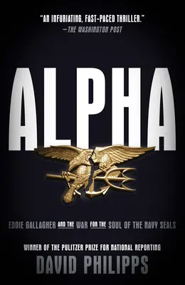 Alpha: Eddie Gallagher i wojna o duszę Navy Seals - Alpha: Eddie Gallagher and the War for the Soul of the Navy Seals