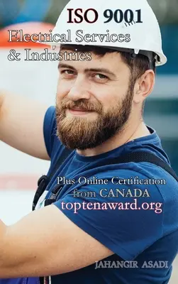 ISO 9001 dla wszystkich usług i branż elektrycznych: ISO 9000 dla wszystkich pracowników i pracodawców - ISO 9001 for all Electrical Services and Industries: ISO 9000 For all employees and employers