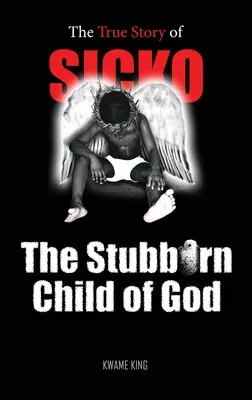 SICKO Uparte dziecko Boga - SICKO The Stubborn Child of God