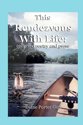 Rendez-vous z życiem: zebrana poezja i proza - This Rendezvous With Life: collected poetry and prose