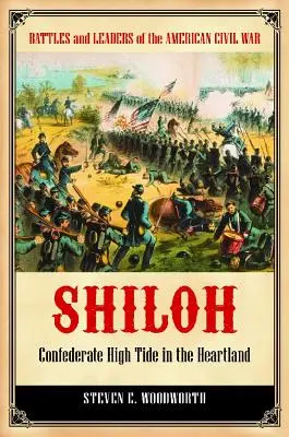 Shiloh: Konfederacki przypływ w Heartlandzie - Shiloh: Confederate High Tide in the Heartland