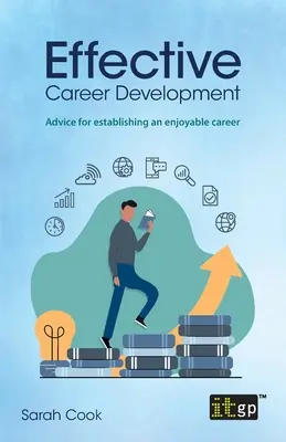 Skuteczny rozwój kariery: Porady dotyczące tworzenia przyjemnej kariery - Effective Career Development: Advice for establishing an enjoyable career