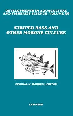 Striped Bass i inne kultury morskie: Tom 30 - Striped Bass and Other Morone Culture: Volume 30