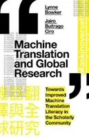 Tłumaczenie maszynowe i badania globalne: W kierunku poprawy umiejętności tłumaczenia maszynowego w społeczności naukowej - Machine Translation and Global Research: Towards Improved Machine Translation Literacy in the Scholarly Community