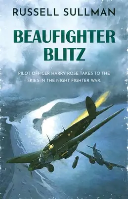 Beaufighter Blitz: Powieść o RAF - Beaufighter Blitz: A Novel of the RAF