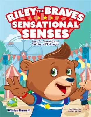 Riley the Brave's Sensational Senses: Pomoc w wyzwaniach sensorycznych i emocjonalnych - Riley the Brave's Sensational Senses: Help for Sensory and Emotional Challenges