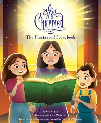 Charmed: The Illustrated Storybook: (Książka telewizyjna, książka obrazkowa o popkulturze) - Charmed: The Illustrated Storybook: (Tv Book, Pop Culture Picture Book)