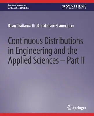 Rozkłady ciągłe w inżynierii i naukach stosowanych - część II - Continuous Distributions in Engineering and the Applied Sciences -- Part II