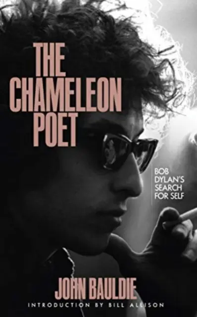 Poeta kameleon - poszukiwanie siebie przez Boba Dylana - Chameleon Poet - Bob Dylan's Search for Self