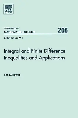 Nierówności całkowe i różniczkowe skończone oraz ich zastosowania: Tom 205 - Integral and Finite Difference Inequalities and Applications: Volume 205