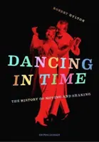 Taniec w czasie - historia ruchu i drżenia - Dancing in Time - The History of Moving and Shaking