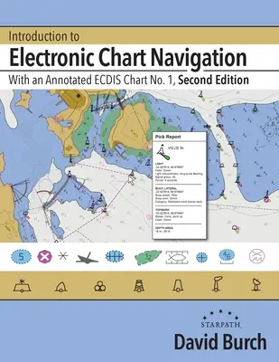 Wprowadzenie do nawigacji na mapach elektronicznych: Z adnotacjami do mapy ECDIS nr 1 - Introduction to Electronic Chart Navigation: With an Annotated ECDIS Chart No. 1