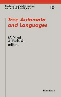 Automaty i języki drzew: Tom 10 - Tree Automata and Languages: Volume 10