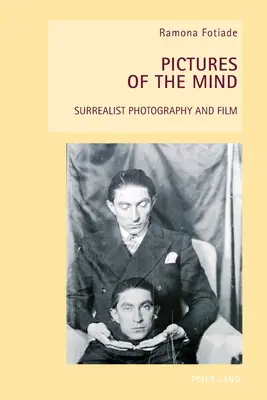 Obrazy umysłu: surrealistyczna fotografia i film - Pictures of the Mind: Surrealist Photography and Film