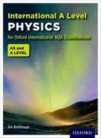 Oxford International AQA Examinations: Fizyka na poziomie międzynarodowym - Oxford International AQA Examinations: International A Level Physics