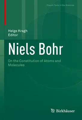 Niels Bohr: O budowie atomów i cząsteczek - Niels Bohr: On the Constitution of Atoms and Molecules