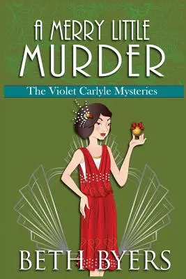 Wesołe morderstwo: Przytulna tajemnica historyczna Violet Carlyle - A Merry Little Murder: A Violet Carlyle Cozy Historical Mystery