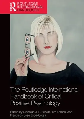 The Routledge International Handbook of Critical Positive Psychology (Międzynarodowy podręcznik krytycznej psychologii pozytywnej) - The Routledge International Handbook of Critical Positive Psychology