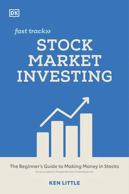 Szybka ścieżka inwestowania na giełdzie: Przewodnik dla początkujących, jak zarabiać na akcjach - Stock Market Investing Fast Track: The Beginner's Guide to Making Money in Stocks