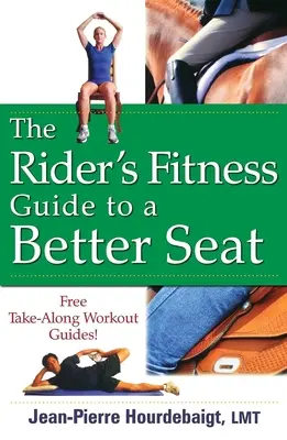 Przewodnik fitness jeźdźca po lepszym siedzeniu - The Rider's Fitness Guide to a Better Seat