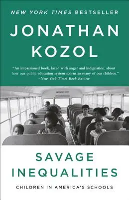 Dzikie nierówności: Dzieci w amerykańskich szkołach - Savage Inequalities: Children in America's Schools