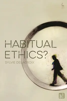 Etyka nawykowa? - Habitual Ethics?