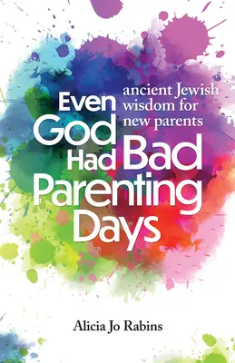 Nawet Bóg miał złe dni rodzicielskie - Even God Had Bad Parenting Days