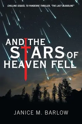 I spadły gwiazdy z nieba - And the Stars of Heaven Fell