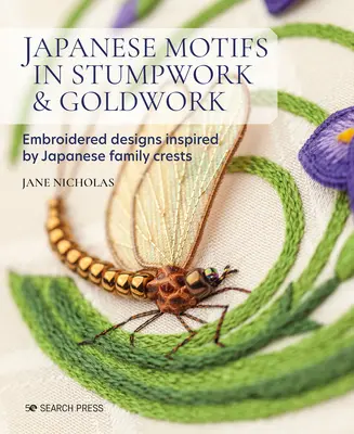 Japanese Motifs in Stumpwork & Goldwork: Haftowane wzory inspirowane japońskimi herbami rodzinnymi - Japanese Motifs in Stumpwork & Goldwork: Embroidered Designs Inspired by Japanese Family Crests