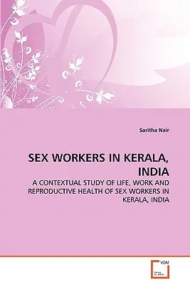 Pracownicy seksualni w Kerali w Indiach - Sex Workers in Kerala, India