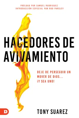 Hacedores de avivamiento (edycja hiszpańska): Deje de perseguir un mover de Dios... y sea uno! - Hacedores de avivamiento (Spanish Edition): Deje de perseguir un mover de Dios... y sea uno!