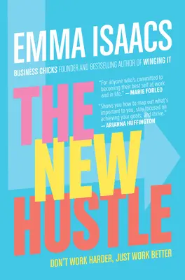 The New Hustle: Nie pracuj ciężej, po prostu pracuj lepiej - The New Hustle: Don't Work Harder, Just Work Better