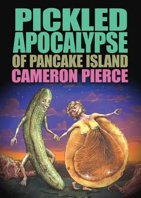 Marynowana apokalipsa na wyspie naleśników - The Pickled Apocalypse of Pancake Island