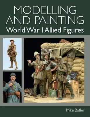 Modelowanie i malowanie alianckich postaci z I wojny światowej - Modelling and Painting World War I Allied Figures