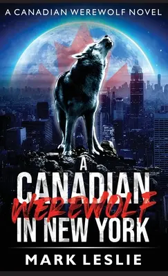 Kanadyjski wilkołak w Nowym Jorku - A Canadian Werewolf in New York