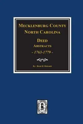 Mecklenburg County, North Carolina Deed Abstracts, 1763-1779.