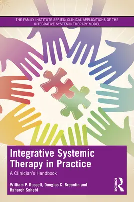 Integracyjna terapia systemowa w praktyce: Podręcznik dla klinicystów - Integrative Systemic Therapy in Practice: A Clinician's Handbook