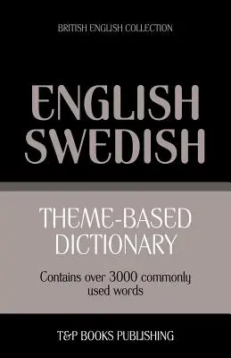 Słownik tematyczny brytyjski-angielski-szwedzki - 3000 słów - Theme-based dictionary British English-Swedish - 3000 words