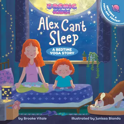 Alex nie może zasnąć: Kosmiczna historia jogi dla dzieci na dobranoc - Alex Can't Sleep: A Cosmic Kids Bedtime Yoga Story