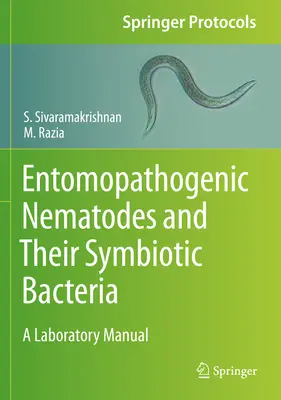 Nicienie entomopatogeniczne i ich bakterie symbiotyczne: Podręcznik laboratoryjny - Entomopathogenic Nematodes and Their Symbiotic Bacteria: A Laboratory Manual