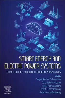 Inteligentne systemy energetyczne i elektroenergetyczne: Aktualne trendy i nowe inteligentne perspektywy - Smart Energy and Electric Power Systems: Current Trends and New Intelligent Perspectives