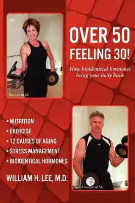Po 50-tce czujesz się na 30! Jak bioidentyczne hormony przywracają ciało do formy - Over 50 Feeling 30! How Bioidentical Hormones Bring Your Body Back
