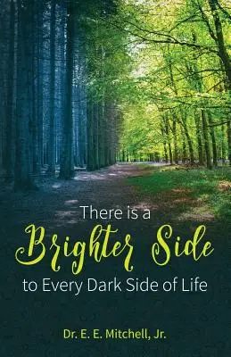 Każda ciemna strona życia ma swoją jaśniejszą stronę - There is a Brighter Side to Every Dark Side of Life