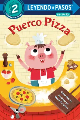 Puerco Pizza (Pizza Pig Wydanie hiszpańskie) - Puerco Pizza (Pizza Pig Spanish Edition)