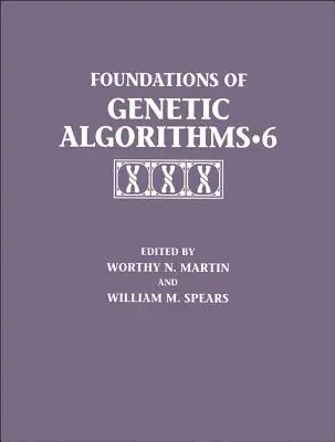 Podstawy algorytmów genetycznych 2001 (Foga 6) - Foundations of Genetic Algorithms 2001 (Foga 6)