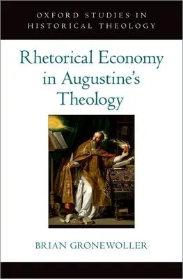 Retoryczna ekonomia w teologii Augustyna - Rhetorical Economy in Augustine's Theology