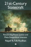 Statecraft XXI wieku: Godzenie władzy, sprawiedliwości i interesów meta-geopolitycznych - 21st-Century Statecraft: Reconciling Power, Justice and Meta-Geopolitical Interests