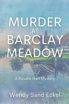 Morderstwo w Barclay Meadow: Tajemnica Rosalie Hart - Murder at Barclay Meadow: A Rosalie Hart Mystery