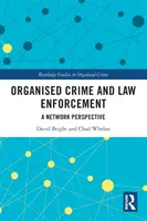 Przestępczość zorganizowana i egzekwowanie prawa: Perspektywa sieciowa - Organised Crime and Law Enforcement: A Network Perspective